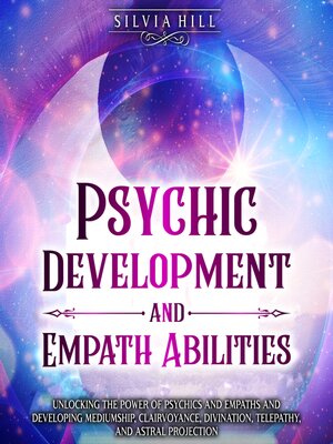 cover image of Psychic Development and Empath Abilities